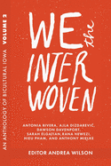 We The Interwoven: An Anthology of Bicultural Iowa