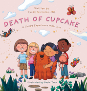 The Death of Cupcake: A Child's Experience with Loss (Conscious Children's Books)