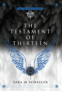 The Testament of Thirteen (The Empyrean Trilogy)