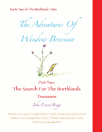 The Adventures Of Window Breesian Part Two: The Search For The Northlands Treasure (2) (The Windlands Tales)