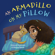An Armadillo on My Pillow: An Adventure in Imagination