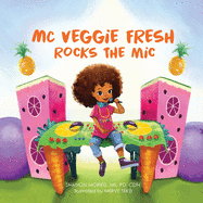 MC Veggie Fresh Rocks the Mic