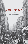 A Cobbler's Tale: A Novel
