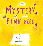 The Mystery of the Pink Bees