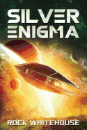 Silver Enigma: An ISC Fleet Novel (The Preeminent War)