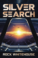 Silver Search: An ISC Fleet Novel (The Preeminent War)