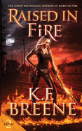 Raised in Fire (Demon Days, Vampire Nights World)
