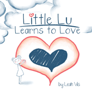 Little Lu Learns to Love (Creative Kids)