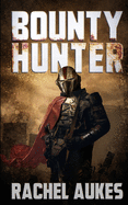 Bounty Hunter: Lone Gunfighter of the Wastelands