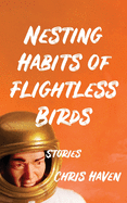 Nesting Habits of Flightless Birds: Stories