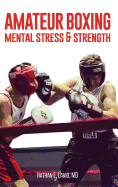 Amateur Boxing: Mental Stress & Strength