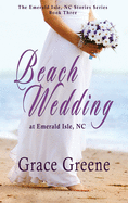 Beach Wedding: at Emerald Isle, NC (Emerald Isle, NC Stories)