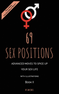 69 Sex Positions. Advanced Moves to Spice Up Your Sex Life (with illustrations).: Book II