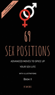 69 Sex Positions. Advanced Moves to Spice Up Your Sex Life (with illustrations). Book II