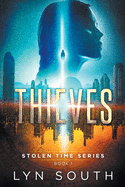 Thieves: A Time Travel Adventure (Stolen Time)