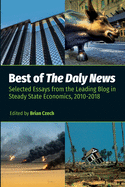 'Best of The Daly News: Selected Essays from the Leading Blog in Steady State Economics, 2010-2018'
