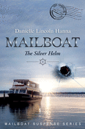 Mailboat II: The Silver Helm (Mailboat Suspense Series)