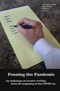 Penning the Pandemic: An Anthology of Creative Writing from the Beginning of the COVID Era
