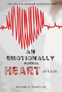 An Emotionally Normal Heart Attack