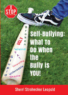 Self-Bullying: What to do when the bully is YOU!