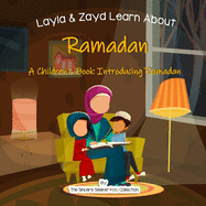 Layla and Zayd Learn About Ramadan: A Children├óΓé¼Γäós Book Introducing Ramadan (The Sincere Seeker Kids Collection)