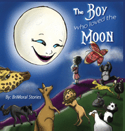 The Boy who Loved Maha Moon (The Boy and Maha Moon) (Fun in Brimoral)