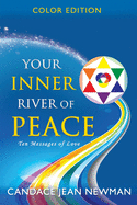 Your Inner River of Peace: Ten Messages of Love