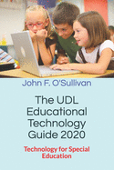 The UDL Educational Technology Guide 2020: Technology for Special Education