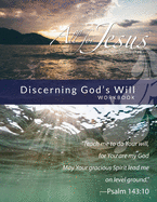 Discerning God's Will: Curriculum Workbook for On-Line Course