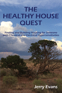 The Healthy House Quest: Finding and Building Housing for Someone with Chemical and  Electrical Hypersensitivities