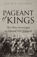 Pageant of Kings: The Nine Sovereigns at Edward VII's Funeral