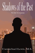 Shadows of the Past: The Path to Greatness