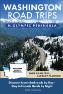 Washington Road Trips - Northern Olympic Peninsula Edition