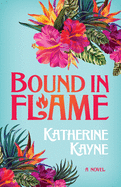 Bound in Flame (Hawaiian Ladies' Riding Society)
