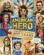 American Hero: A Journey Through 400 Years of American History