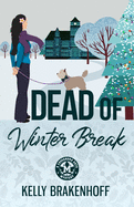 Dead of Winter Break (Cassandra Sato Mystery)