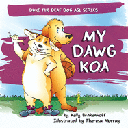 My Dawg Koa (Duke the Deaf Dog ASL)
