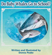 Do Baby Whales Go to School?