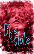 The Life You Stole (The Life Series)