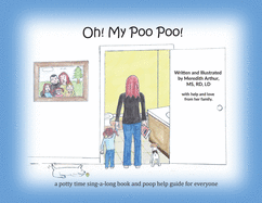 Oh! My Poo Poo!: a potty time sing-a-long book and poop help guide for everyone