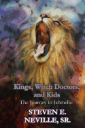 Kings, Witch Doctors, and Kids: The Journey to Jahmello
