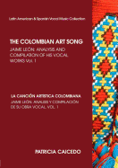 THE COLOMBIAN ART SONG Jaime Le├â┬│n: Analysis and compilation of his vocal works. Vol.1 (Latin American & Spanish Vocal Music Collection)