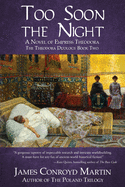 Too Soon the Night: A Novel of Empress Theodora (The Theodora Duology)