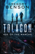 Tolagon: Age of the Marcks (Tolagon Series Book 1)