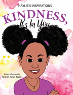 Kindness, It's In You (Haylie's Inspirations)