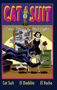 Cat Suit: Comix Stories by Steve Lafler