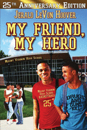 My Friend, My Hero: The Hero Book Series 1