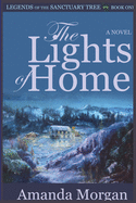 The Lights of Home: Legends of the Sanctuary Tree - Book One