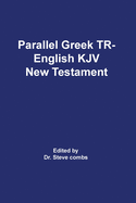 Parallel Greek Received Text and King James Version The New Testament (1) (Gr/Eng Tr)