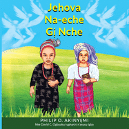 Jehova Na-eche G├í┬╗ΓÇ╣ Nche (Igbo Edition)